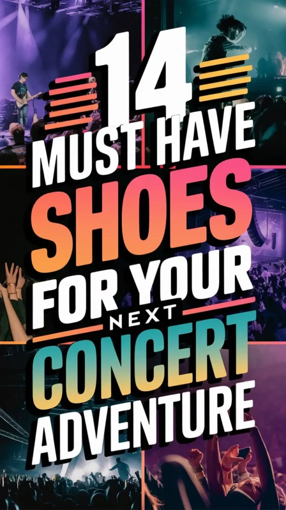 14 Best Shoes to Wear to a Concert: Step into the Music