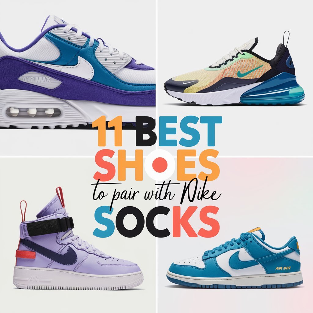 11 Best Shoes to Pair with Nike Socks: The Ultimate Match