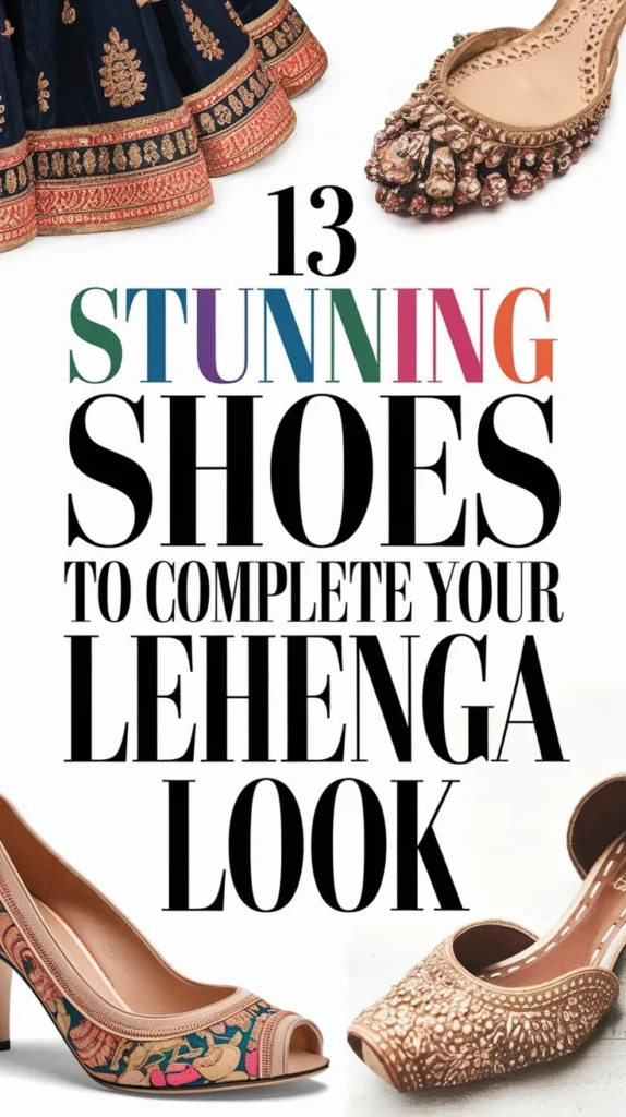 13 Beautiful Shoes to Wear Under a Lehenga: Beneath the Beauty