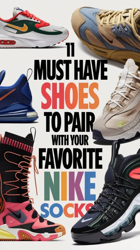 11 Best Shoes to Pair with Nike Socks: The Ultimate Match