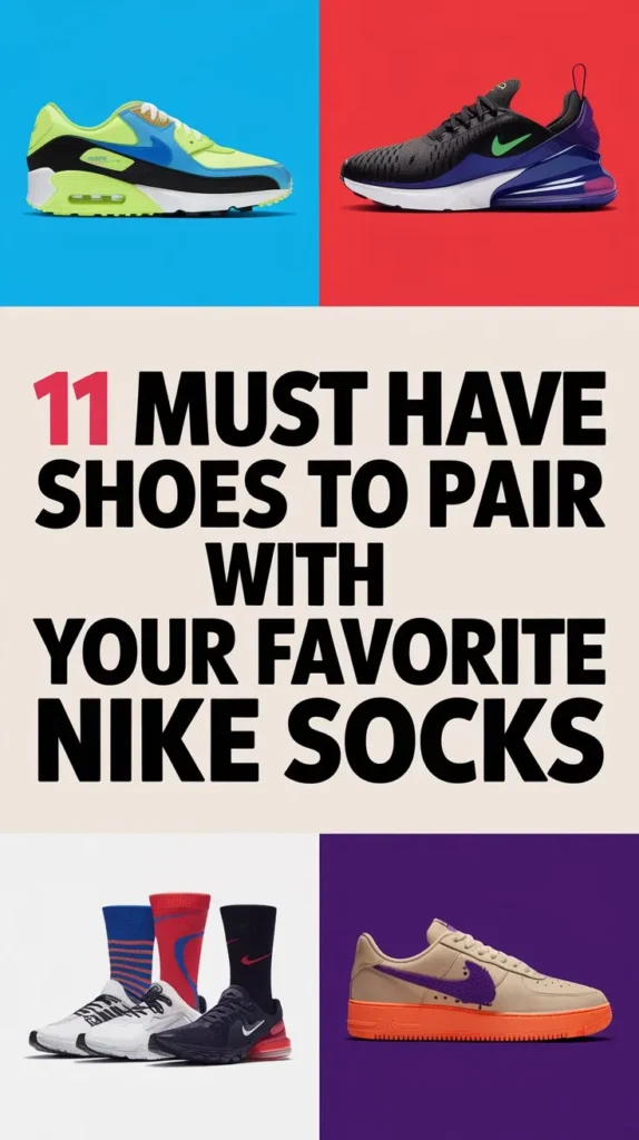 11 Best Shoes to Pair with Nike Socks: The Ultimate Match