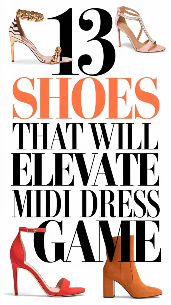 13 Perfect Shoes to Wear with Midi Dresses: The Ultimate Midi Dress Guide