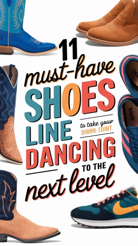 11 Shoes to Wear for a Night of Line Dancing: A Comprehensive Guide