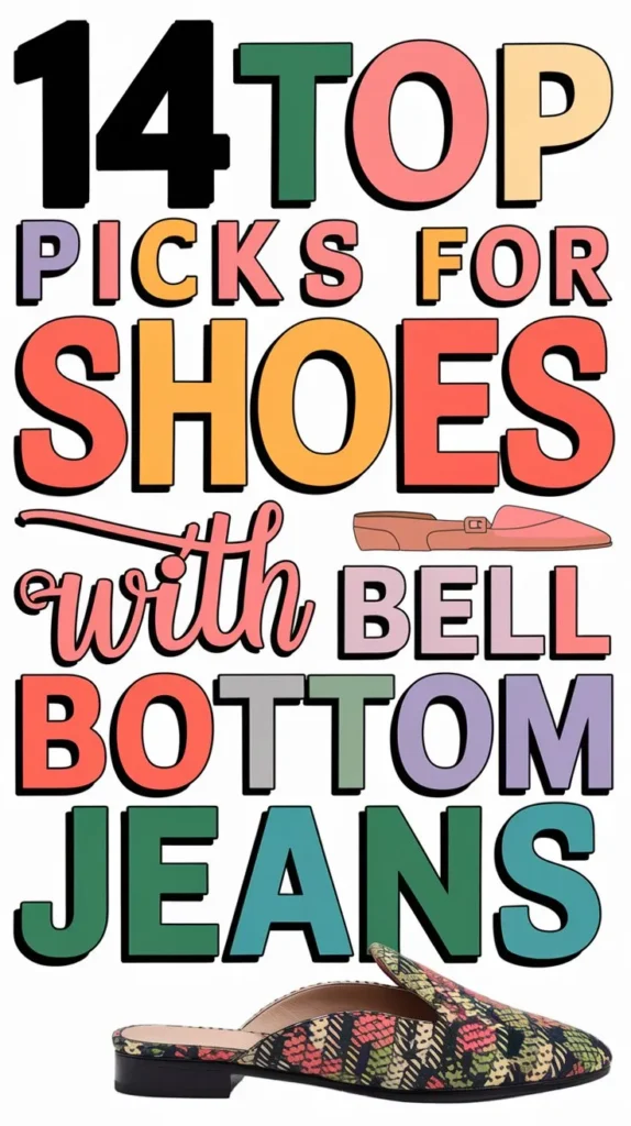 14 Best Shoes to Wear with Bell Bottom Jeans: Rock the Retro Trend