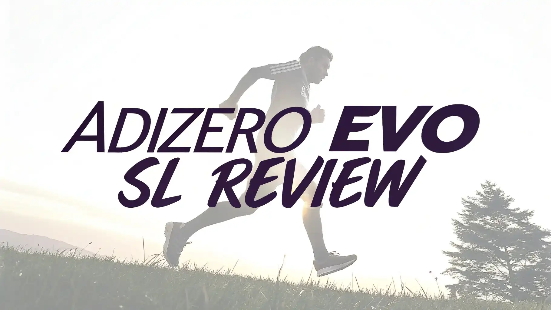 Adidas Adizero Evo SL Review: The Ultimate Lightweight Performer for Every Runner