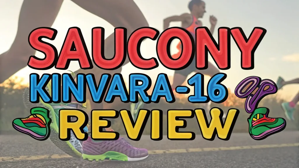 Saucony Kinvara 16 Review: Does It Deliver on Speed and Comfort?