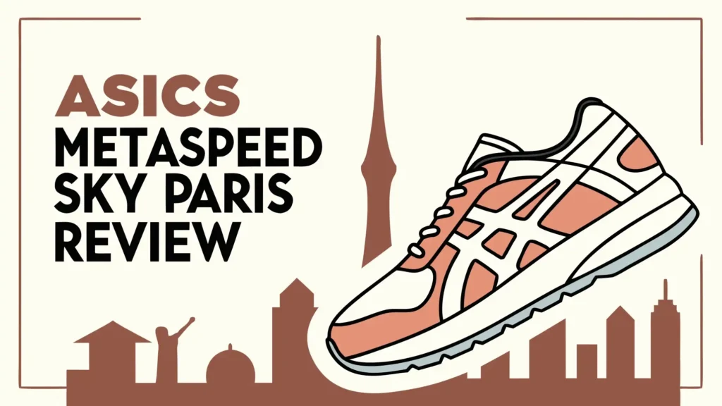 ASICS Metaspeed Sky Paris Review: Is It Worth The Hype?