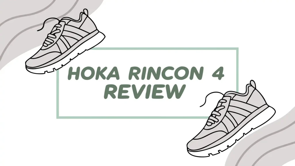Hoka Rincon 4 Review: Ideal for Daily Runs?