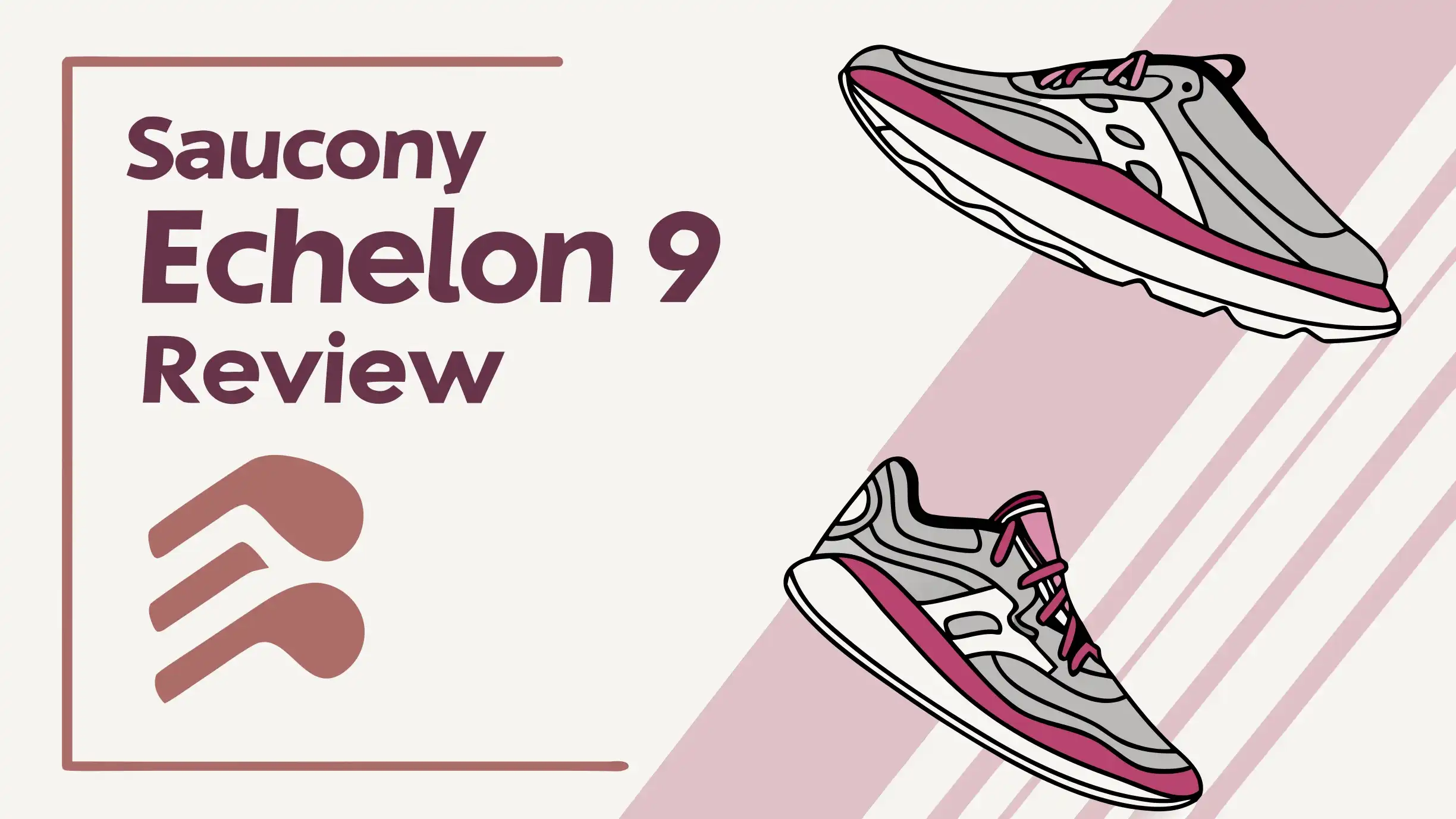 Saucony Echelon 9 Review: Is This Stable, Cushioned Shoe?