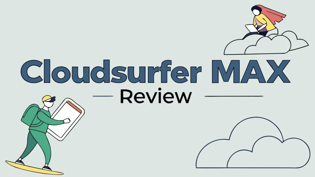 On CloudSurfer Max Review: Worth Your Investment?