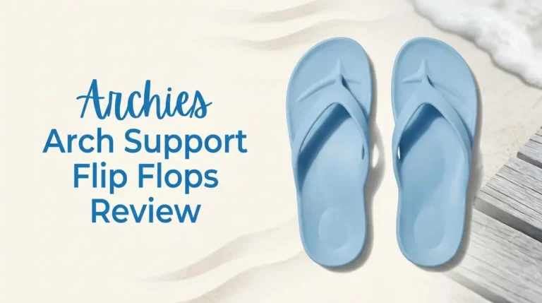 Archies Arch Support Flip Flops Review 2026: Worth It?