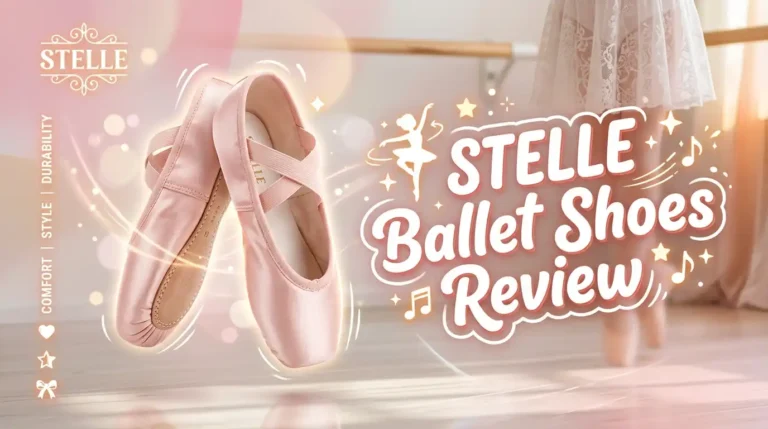 Stelle Ballet Shoes Review: Worth It?
