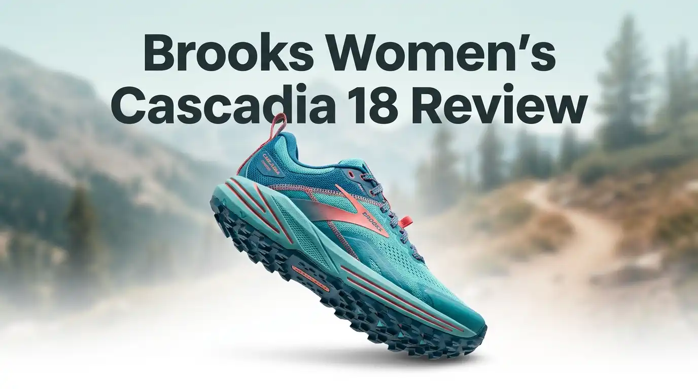 Brooks Women’s Cascadia 18 Review: Worth Buying?