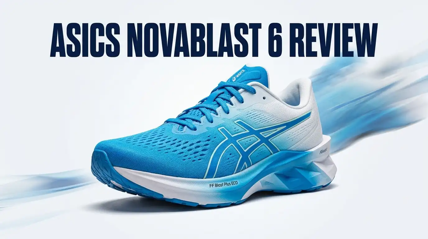 Asics Novablast 6 Review 2026: Worth Upgrading?