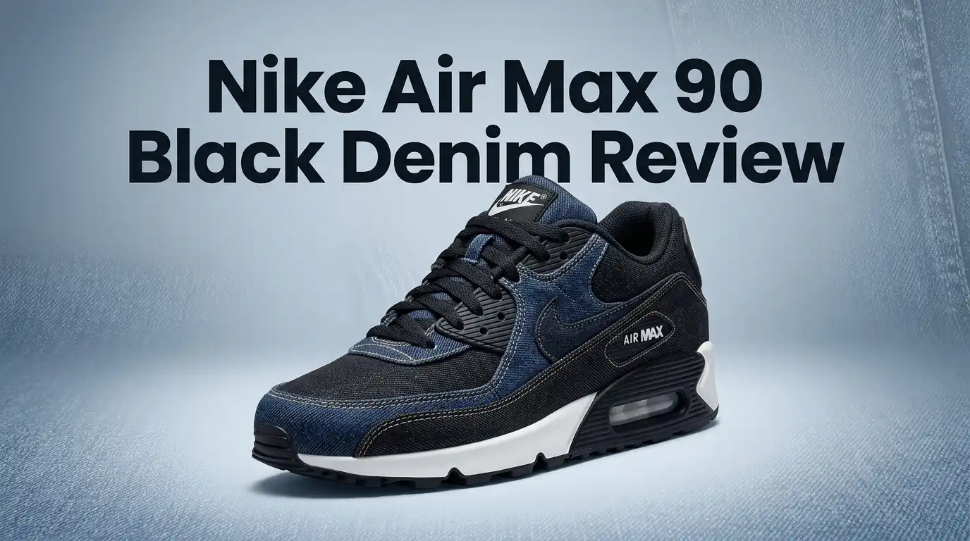 Nike Air Max 90 Black Denim Review 2026: Worth Buying?