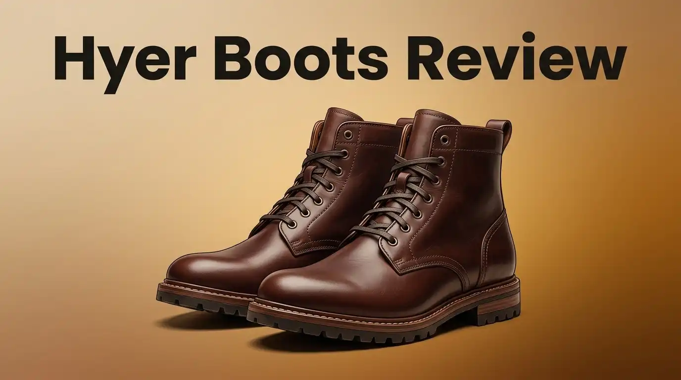 Hyer Boots Review 2026: Worth Buying It?