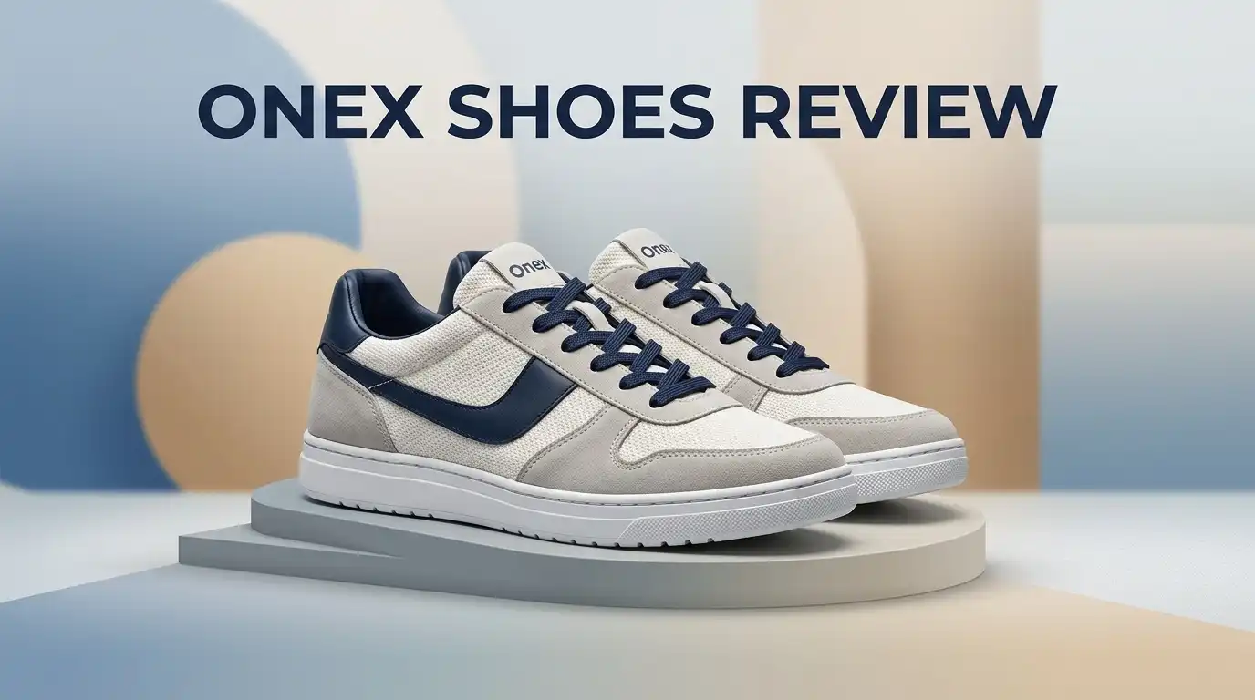 Onex Shoes Review 2026: Worth Buying?