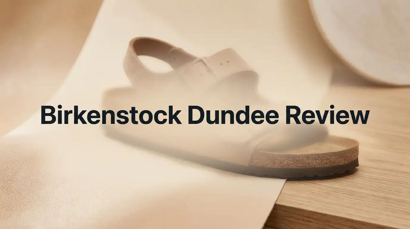 Birkenstock Dundee Review 2026: Worth Buying?