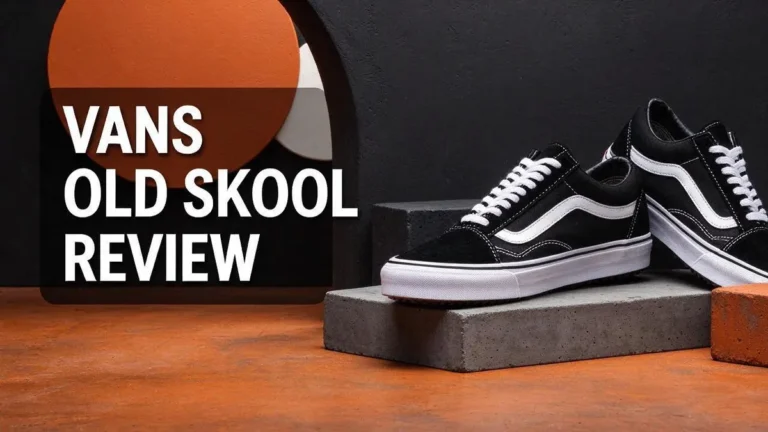 Vans Old Skool Review 2026: Worth the Splurge?
